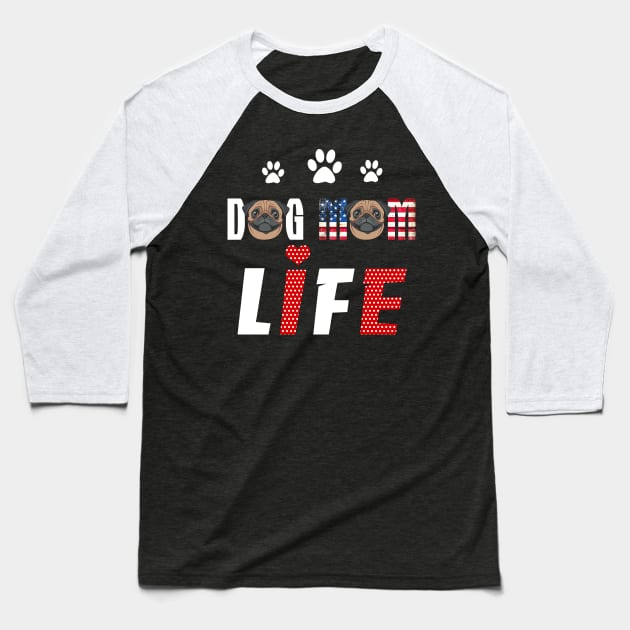 Pugs Mom Life Patriotic America 4Th Of July Baseball T-Shirt by schaefersialice